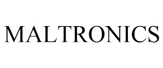 MALTRONICS