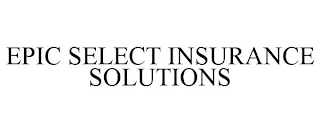 EPIC SELECT INSURANCE SOLUTIONS