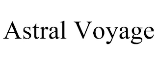 ASTRAL VOYAGE