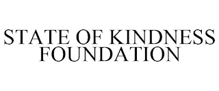 STATE OF KINDNESS FOUNDATION