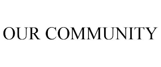 OUR COMMUNITY