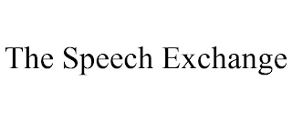 THE SPEECH EXCHANGE