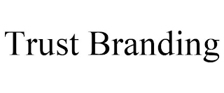 TRUST BRANDING