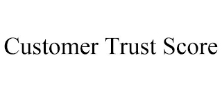 CUSTOMER TRUST SCORE