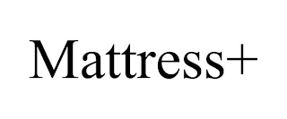 MATTRESS+