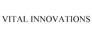 VITAL INNOVATIONS