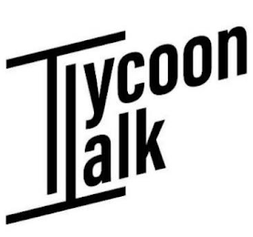 TYCOON TALK