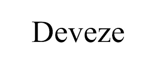 DEVEZE
