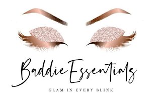 BADDIE ESSENTIALS GLAM IN EVERY BLINK