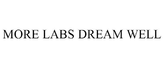 MORE LABS DREAM WELL