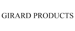 GIRARD PRODUCTS