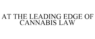 AT THE LEADING EDGE OF CANNABIS LAW