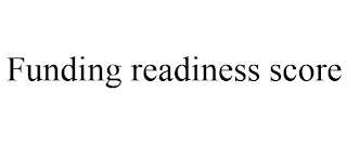 FUNDING READINESS SCORE