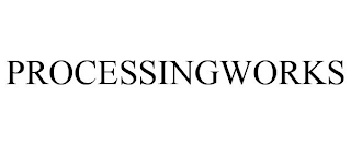 PROCESSINGWORKS