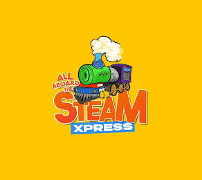 ALL ABOARD THE STEAM XPRESS