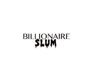 BILLIONAIRE SLUM