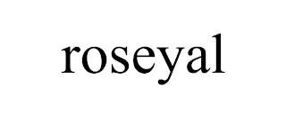 ROSEYAL