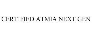 CERTIFIED ATMIA NEXT GEN