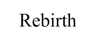 REBIRTH