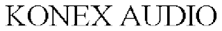 KONEX AUDIO