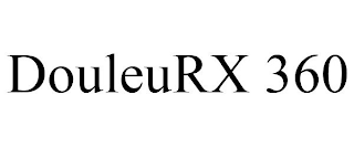 DOULEURX 360