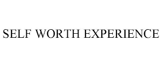 SELF WORTH EXPERIENCE