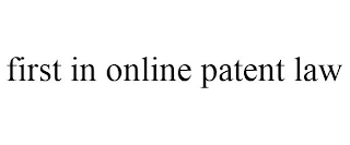 FIRST IN ONLINE PATENT LAW