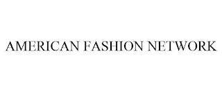 AMERICAN FASHION NETWORK