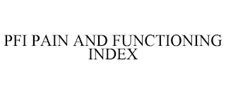 PFI PAIN AND FUNCTIONING INDEX