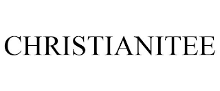 CHRISTIANITEE