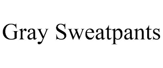 GRAY SWEATPANTS