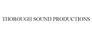 THOROUGH SOUND PRODUCTIONS