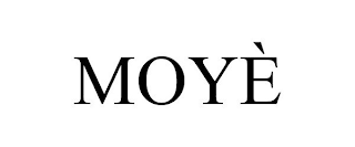 MOYÈ