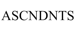 ASCNDNTS