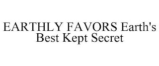 EARTHLY FAVORS EARTH'S BEST KEPT SECRET