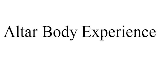 ALTAR BODY EXPERIENCE