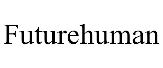 FUTUREHUMAN