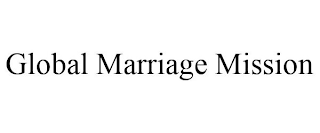 GLOBAL MARRIAGE MISSION