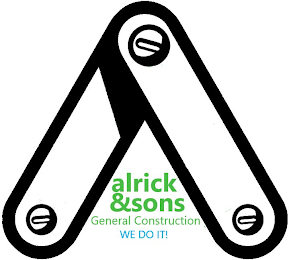 A ALRICK&SONS GENERAL CONSTRUCTION WE DOIT!