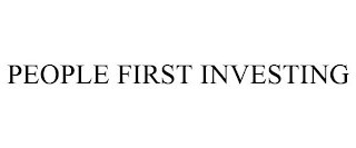 PEOPLE FIRST INVESTING