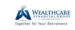 WFG WEALTHCARE FINANCIAL GROUP INCORPORATED TOGETHER FOR YOUR RETIREMENT