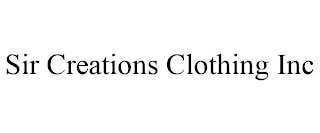 SIR CREATIONS CLOTHING INC