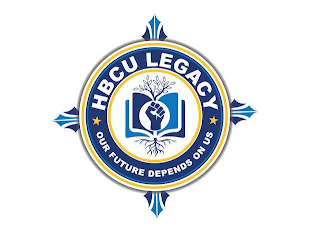 HBCU LEGACY OUR FUTURE DEPENDS ON US