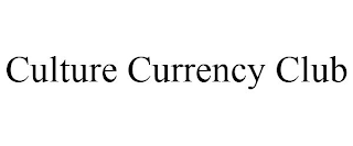 CULTURE CURRENCY CLUB