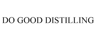 DO GOOD DISTILLING