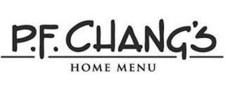 P.F. CHANG'S HOME MENU