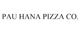 PAU HANA PIZZA CO.