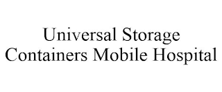 UNIVERSAL STORAGE CONTAINERS MOBILE HOSPITAL