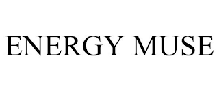 ENERGY MUSE