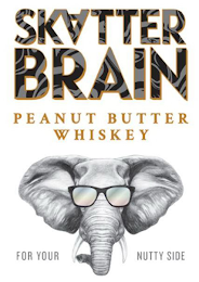 SKATTER BRAIN PEANUT BUTTER WHISKEY FOR YOUR NUTTY SIDE